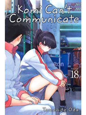 cover image of Komi Can't Communicate, Volume 18